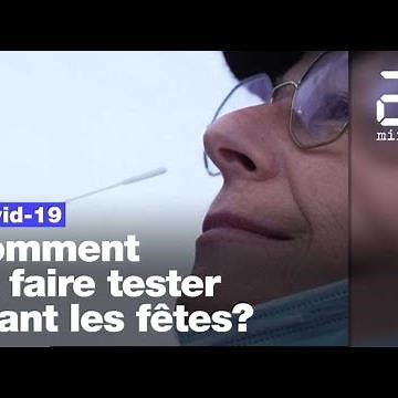 Covid-19 : Comment se faire tester pour passer des fêtes tranquilles