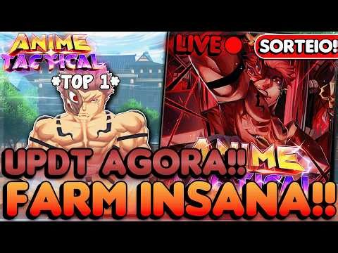 [LIVE🔴] ANIME TACTICAL+SORTEIO!! UPDATE HOJE!!!! FARM INSANA NA UPDATE!! TACTICAL NOVO SUKUNA?????