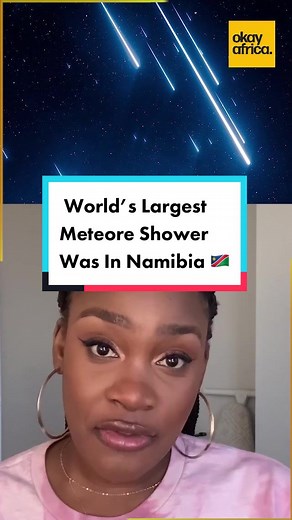 The largest meteor shower recorded in human history happened in Namibia 🇳🇦 #namibiantiktok #africanexcellence #okayafrica #africanhistory #viraltik