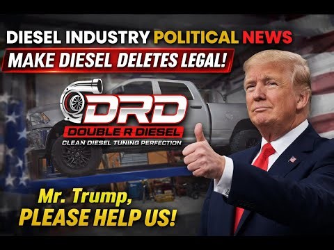 Updated Diesel Political News and Another Plea To President Trump For Legalized Diesel Deletes!