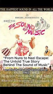 “From Nuns to Nazi Escape: The Untold True Story Behind The Sound of Music”