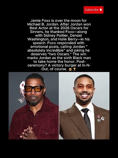 Jamie Foxx Celebrates Michael B Jordan's Oscar Win You Deserve Two for This One