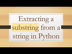Extracting a substring from a string in Python