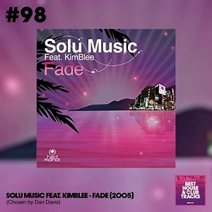40K views · 2.3K reactions | #98: Solu Music feat. Kimblee - Fade [2005] Chosen by Dan Davis... A recognised classic across the globe!  Playlist: spoti.fi/3ezUnDF #MyFavouriteHouseTrack | Defected Records | Facebook
