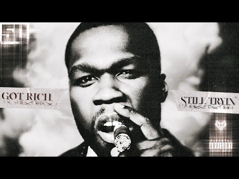 50 CENT - GOT RICH, STILL TRYIN (EP 2026)