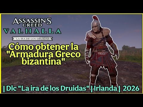 AC Valhalla: Cómo obtener la "Armadura Greco bizantina | Dlc "La ira de los Druidas" | 2026