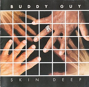 Buddy Guy - Skin Deep
