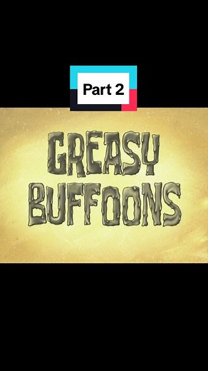 Exploring Greasy Buffoons in SpongeBob SquarePants: Part 2