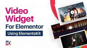 Video Widget for Elementor | ElementsKit | All-in-one Addons