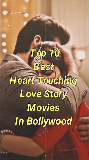 Top 10 Best Heart Touching Love Story Movies In Bollywood