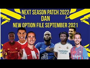 PES 2017 NEXT SEASON PATCH 2022 AND NEW OPTION FILE SEPTEMBER 2021