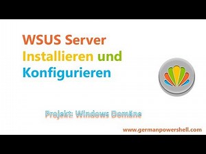 WSUS Server Installieren und Konfigurieren | PowerSHELL 5.1 deutsch german