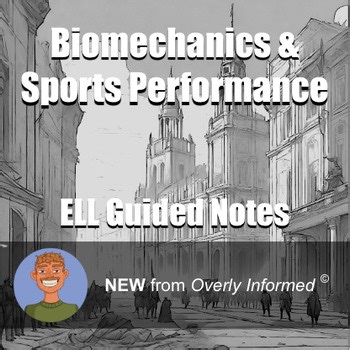 Biomechanics & Sports Performance ELL Guided Notes