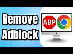 How to Remove Adblock on Google Chrome - Full Guide