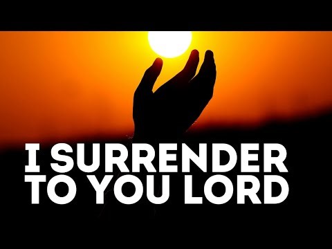 TOTAL SURRENDER TO THE LORD | SONGS OF HUMILITY ~ ORIGINAL WORSHIP SONGS