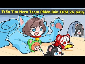 Mèo Simmy Chơi Trốn Tìm Cùng Hero Team Phiên Bản TOM Và JERRY Siêu Bựa