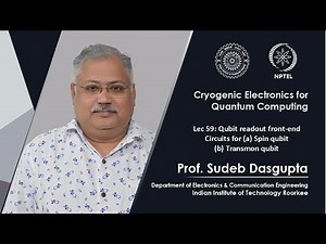 Lec 59 : Qubit readout front-end circuits for (a) Spin qubit (b)Transmon qubit