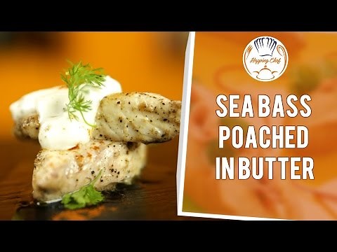 How to Make Sea Bass Poached in Butter by Chef Michael