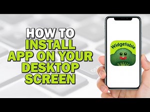 How To Install The Widgetable App On Your Desktop Screen (Easiest Way)​​​​​​​