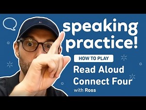 Speaking practice! How to play Read Aloud Connect Four