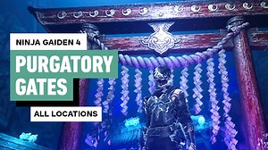 Ninja Gaiden 4 - All Purgatory Gate Locations