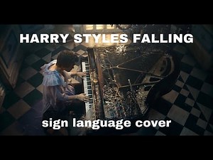 falling by harry styles | sign language cover |