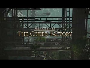 FINAL FANTASY XIV: Shadowbringers- The Copied Factory