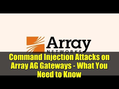 Command Injection Attacks on Array AG Gateways - What You Need to Know