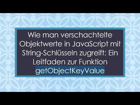 Wie man verschachtelte Objektwerte in JavaScript mit String-Schlüsseln zugreift: Ein Leitfaden zur