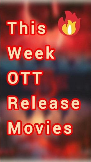 This Week’s OTT Releases | New Movies & Series You MUST Watch!🎬🥵🔥