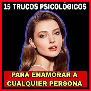 200K views · 9.7K reactions | Los 15 Trucos Psicológicos para...