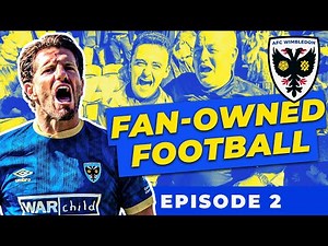 Fan-Owned Football | Episode 2 | Hope vs. Despair: AFC Wimbledon's Battle For The Play-Offs 🟡🔵