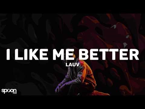 Lauv - I Like Me Better (Lyrics)