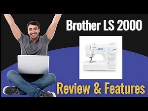 Brother LS 2000 Stitching Machine Review & Features