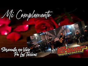 Los Huracanes Del Norte - Mi complemento [Serenata En Vivo Pa' Las Toxicas]
