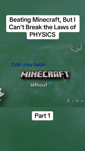Beating Minecraft: The Physics Challenge