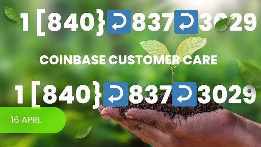 【99%-Verified】[FULL GUIDE] Coinbase® CUSTOMER© SUPPoRT℗ Phone NuMber (OfficiAl)1 [840}↩837↩3029 (1)