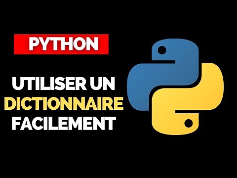 Créer & Utiliser les Dictionnaires en Python [TUTORIEL]