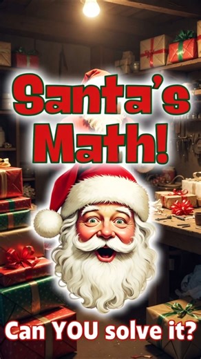 Santa’s Christmas Math Challenge 🎄 Can You Solve This?