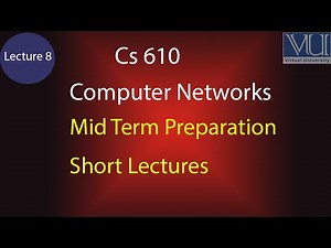 cs 610 Lecture 8 mid term preparation||vu short lectures