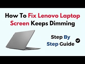 How To Fix Lenovo Laptop Screen Keeps Dimming