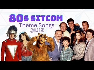 Guess the 80s Sitcom Theme Songs Quiz