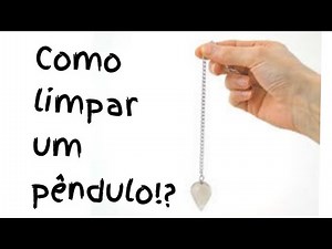 Como limpar um pêndulo? Radiestésica e Radiónica