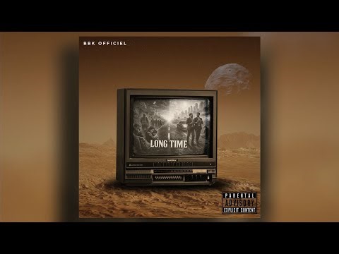 Bbk— long time—لونغ تايم audio version 2026