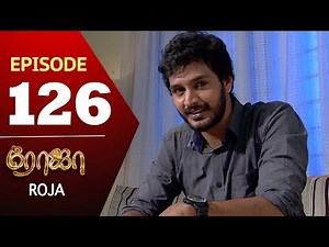 ROJA Serial | Episode 126 | Priyanka | SibbuSuryan | SunTV Serial |Saregama TVShows