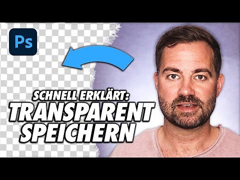 Photoshop Hintergrund transparent machen und speichern - Tutorial