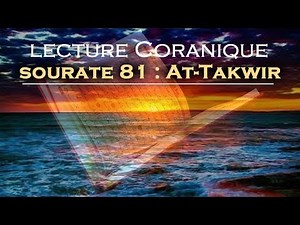 Lecture lente du Coran avec tajwid : Sourate 81 (At-Takwir)