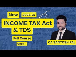 New TDS & New Income Tax Act सीखो ZERO से! 🔥 | Class-1 | Applicable from April 2026 | Full Course