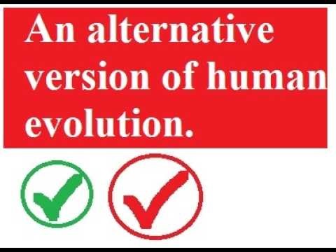 An alternative version of human evolution.