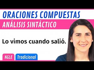 Analizando ORACIONES COMPUESTAS Variadas 📝 Tradicional Vs NGLE